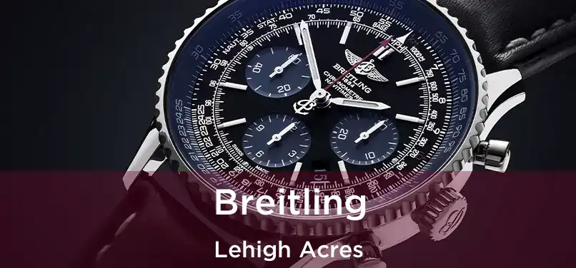 Breitling Lehigh Acres