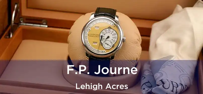 F.P. Journe Lehigh Acres