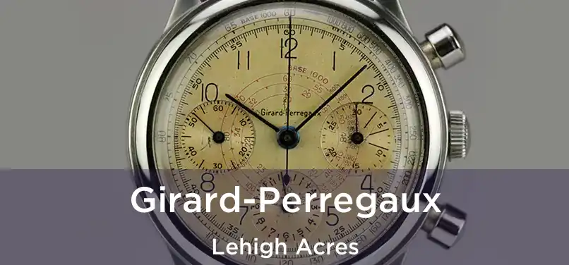 Girard-Perregaux Lehigh Acres