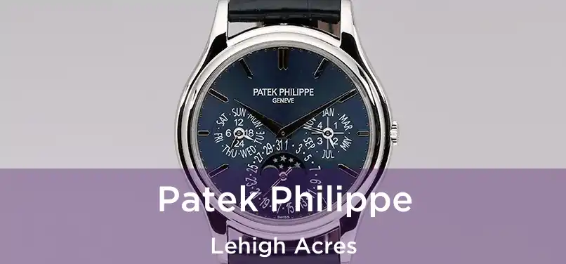 Patek Philippe Lehigh Acres