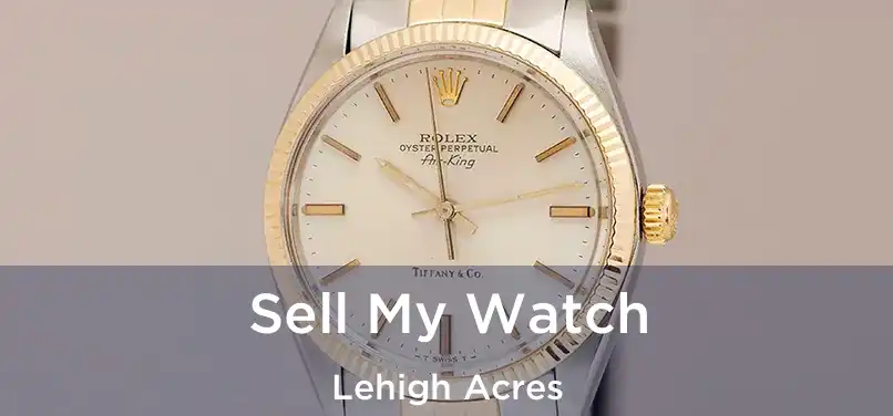 Sell My Watch Lehigh Acres