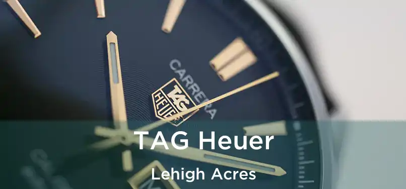 TAG Heuer Lehigh Acres