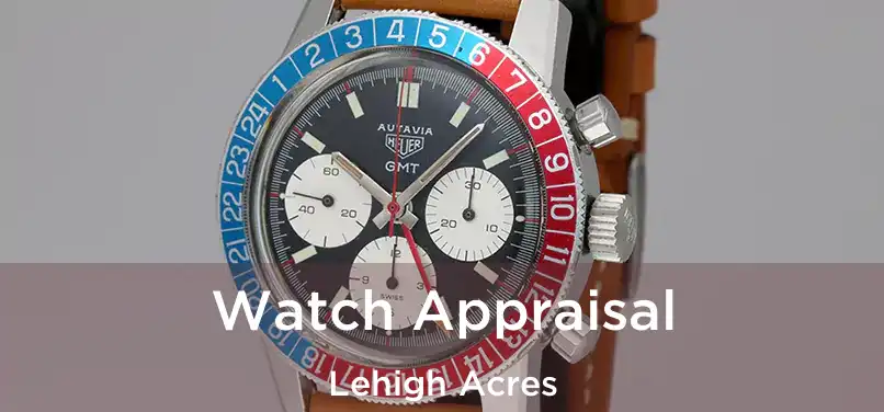 Watch Appraisal Lehigh Acres